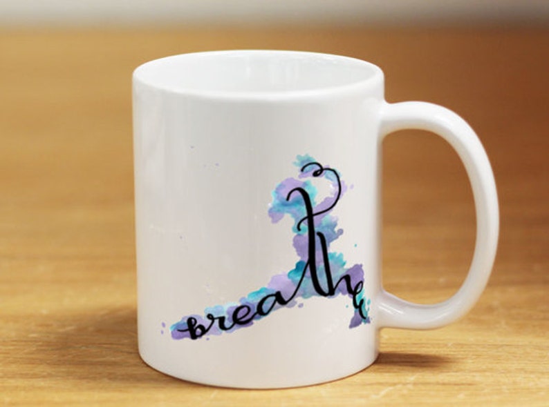 Breathe Yoga Gifts Coffee Cup Art Yoga Coffee Mug Yoga Quotes Relaxation Gifts for Friends Yoga Lovers Yoga Accessories Yoga Decor image 3