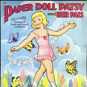 May include: A vintage paper doll set featuring Patsy and her pals. The cover shows a blonde girl in a pink dress holding a daisy chain. The text reads "Paper Doll Patsy and Her Pals" and "Specially designed front and back costumes".