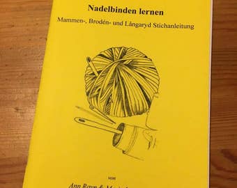 Learning to tie needles - Mammen-, Brodén- and Langaryd-Stich, by Maria Lind-Heel and Ann Ravn (self-published)