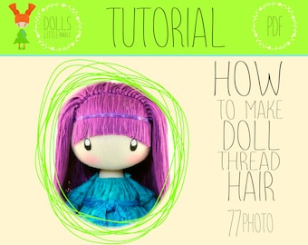 Come realizzare capelli per bambole, realizzare filati per capelli con bambole di pezza, creare la tua bambola, bambola per capelli fai da te, tutorial in PDF