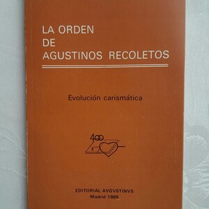 Evolucion Carismatica by Angel Martinez Cuesta OAR La Orden de Agustinos Recoletos Monks 1988 In Spanish - Scroll down for full description