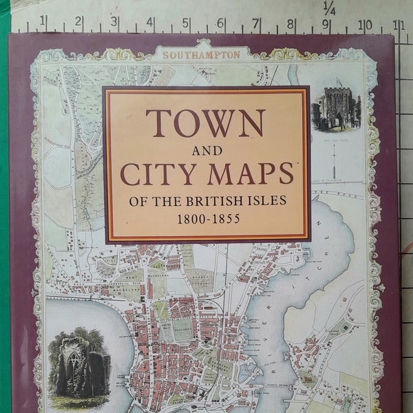 Town and City Maps of the British Isles 1800 to 1855, by Ashley Baynton Williams Hard Cover with Dustjacket 1992 Cartography