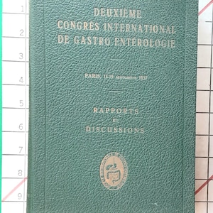 Deuxième Congrès Internationale de Gastroentérologie, Paris &#39;37, Georges Brohée, in French, English, German, Spanish -scroll down for detail