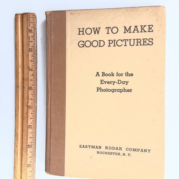 Photography Text Book,  1940s or 1950s, by Eastman Kodak,  How to Make Good Pictures,  Hardcover -scroll down for description