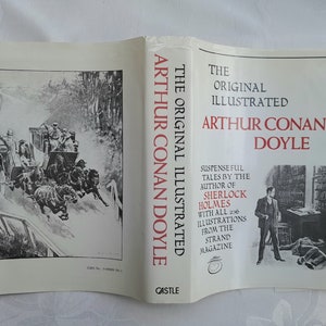 May include: The Original Illustrated Sherlock Holmes by Arthur Conan Doyle book cover with a black and white illustration of a horse-drawn carriage on the left and a black and white illustration of Sherlock Holmes standing over a man lying on the floor on the right. The text on the cover reads "The Original Illustrated Arthur Conan Doyle".