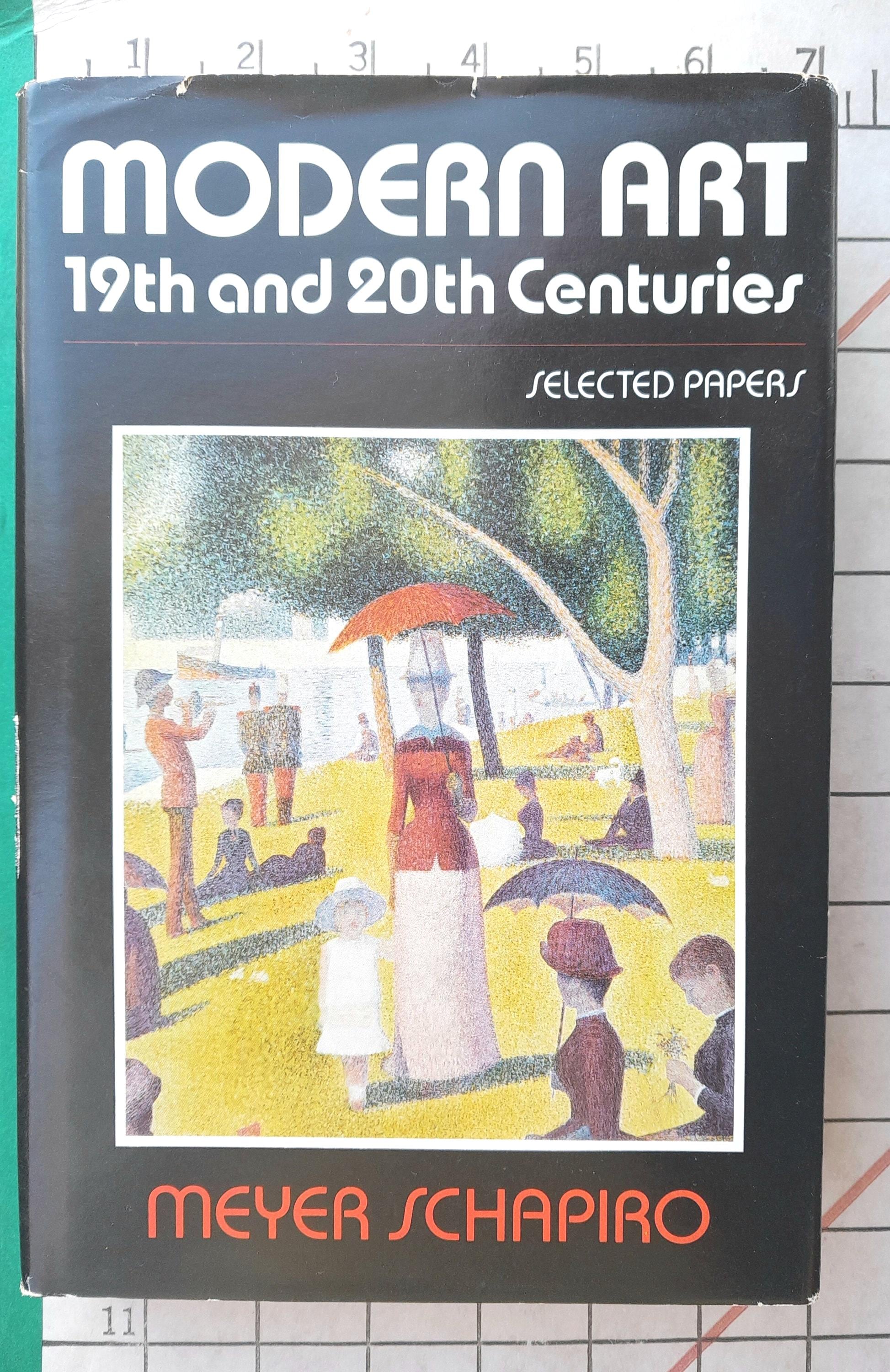 Modern Art 19th & 20th Centuries Selected Papers, Meyer Schapiro