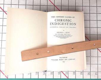 Vanliga orsaker till kronisk matsmältningsbesvär, medicinsk bok från 1930-talet av Thomas C. Hunt, 1:a upplagan, inbunden utan skyddsomslag - scrolla ner för mer information