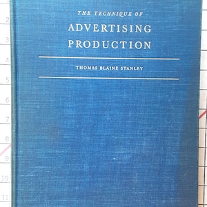 Advertising Production by Thomas Blaine Stanley HC, No Dustjacket, NYU Marketing Prof, 1940 Graphic Design -scroll down for full description