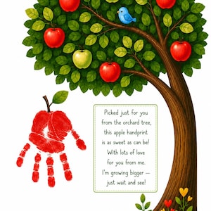 Könnte beinhalten: Eine digitale Illustration eines Apfelbaums mit roten und grünen Äpfeln, einem blauen Vogel und einem roten Handabdruck in Apfelform. Ein rechteckiges Feld enthält den Text: Picked just for you from the orchard tree, this apple handprint is as sweet as can be! With lots of love for you from me. I'm growing bigger — just wait and see!
