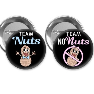 Team Nuts and Team No Nuts gender reveal pins, black background with pink and blue.  Perfect for &#39;Nuts or No Nuts&#39;  themed party.