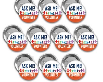 Ask Me! Volunteer pin back buttons.  Set of 10.  2.25 inch pins.