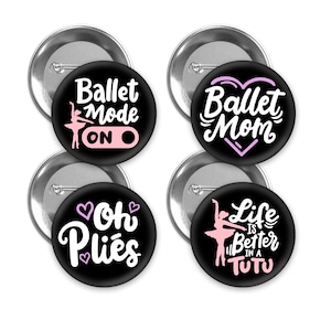 Ballet Themed Pin Back Buttons. Set of 4. 3 Pin Sizes to Choose From ...