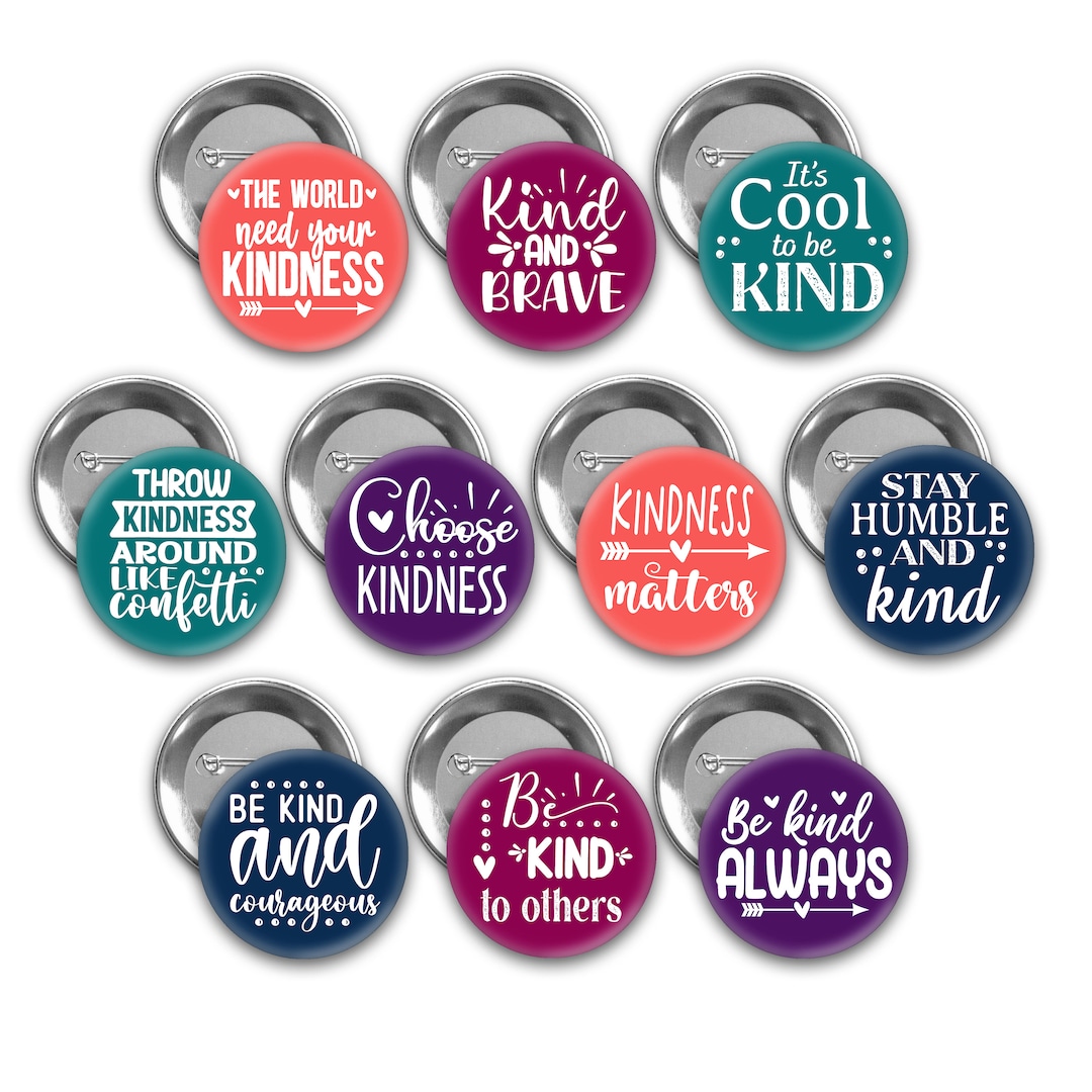 Kindness Pin Back Buttons. Set of 10. 3 Pin Sizes to Choose From. Etsy