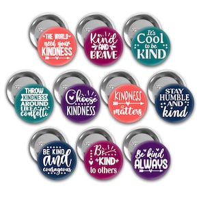 Kindness pin back buttons.  Set of 10.  3 pin sizes to choose from.