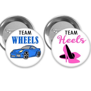 Team Wheels and Team Heels blue car and pink heels gender reveal pins.  Perfect for Wheels or Heels themed party.