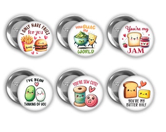 Super cute food puns love valentines pin back buttons.  Set of 6.  2 pin sizes to choose from.