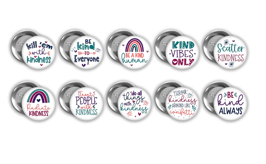 Kindness Pin Back Buttons. Set of 10. 3 Pin Sizes to Choose From. Etsy