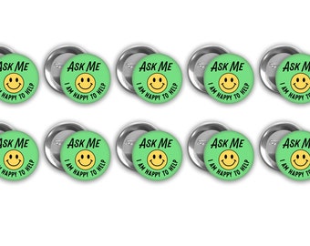 Ask Me I am happy to help green pin back buttons.  Set of 10.  2.25 inch pins.