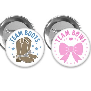 Team Boots or Team Bows themed gender reveal party pins.  Pink Bow and Brown  Boot with pink and blue text. 2 pin sizes available.