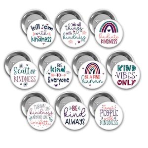 Kindness pin back buttons.  Set of 10.  3 pin sizes to choose from.