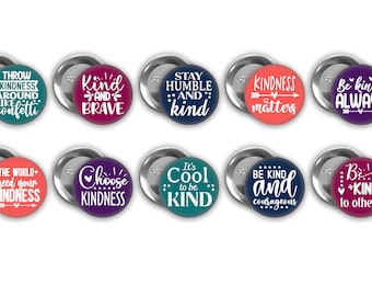 Kindness pin back buttons.  Set of 10.  3 pin sizes to choose from.