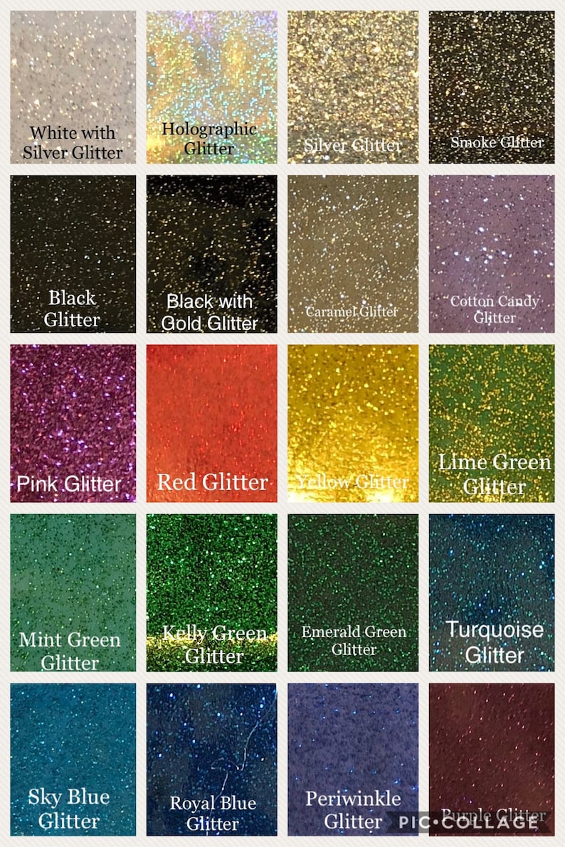 May include: A chart of 16 different glitter colors, including white with silver glitter, holographic glitter, silver glitter, smoke glitter, black glitter, black with gold glitter, caramel glitter, cotton candy glitter, pink glitter, red glitter, yellow glitter, lime green glitter, mint green glitter, kelly green glitter, emerald green glitter, turquoise glitter, sky blue glitter, royal blue glitter, periwinkle glitter, and purple glitter.