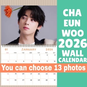 Cha Eun Woo Calendar 2026 / Cha Eun Woo Wall Calendar 2026 k drama gifts Sunday start & Monday start A3 size
