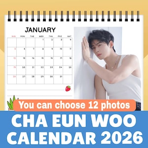 Może przedstawiać: Spiralnie oprawiony kalendarz ze zdjęciem Cha Eun Woo. Kalendarz przedstawia miesiąc styczeń z układem siatki. Tekst na kalendarzu brzmi "You can choose 12 photos" i "CHA EUN WOO CALENDAR 2026".