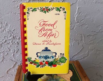 Cooking From Afar by Dana C. Gustafson 1973, vintage cookbook, International Cookbook, Christian cookbook