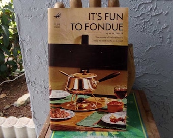 It's Fun To Fondue by M.N. Thaler 1972, fondue cookbook, vintage cookbook, fondue, old cookbook