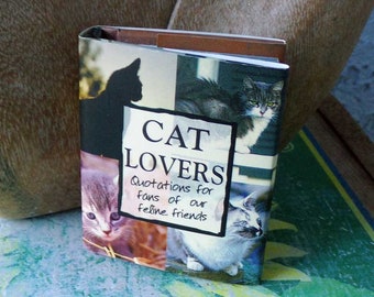 Cat Lovers Quotations For Fans of Our Feline Friends, miniature cat book, little book of quotations, mini cat book 1999