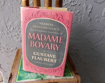 Madame Bovary by Gustave Flaubert 1957, Francis Steegmuller's translation of Madame Bovary, Madame Bovary