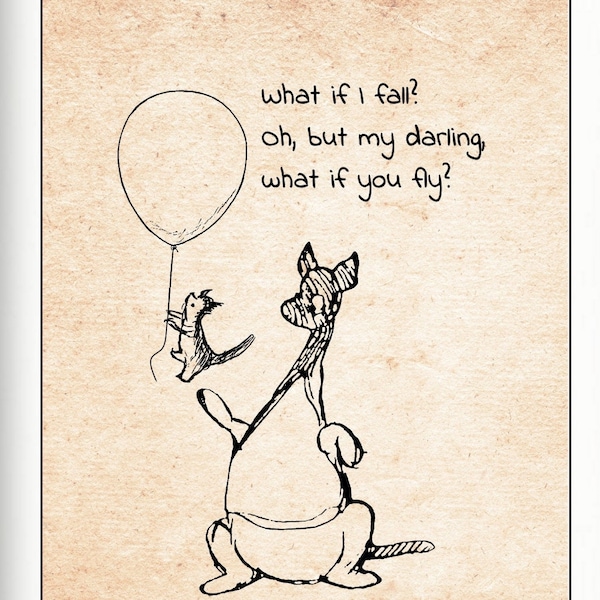 What if I fall? Oh, but my darling, what if you fly?...Kanga and Baby Roo Erin Hanson Winnie the Pooh Quote Poster Nursery Print # A293