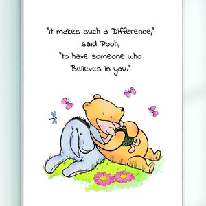 Het maakt zo'n verschil, zei Poeh, om iemand te hebben die gelooft... Winnie de Poeh Quote Poster Gift Print Instant Digital Download