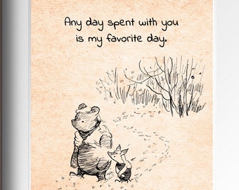 Winnie the Pooh Quote Classic Vintage Poster Nursery Print Wall Decor # A246 Any day spent with you is my favorite day..