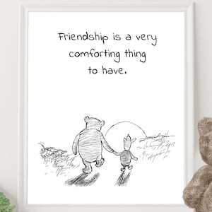 Friendship is a very comforting thing to have....Winnie the Pooh Quote Poster Gender Neutral Baby Shower Printable Download