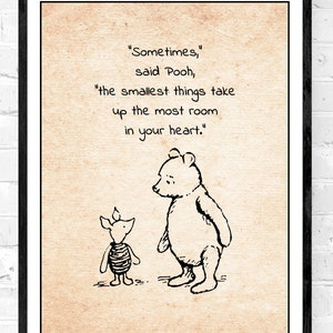 Sometimes, said Pooh, the smallest things take up the most... Winnie the Pooh Quote Classic Vintage Poster Nursery Print Wall Decor # A243
