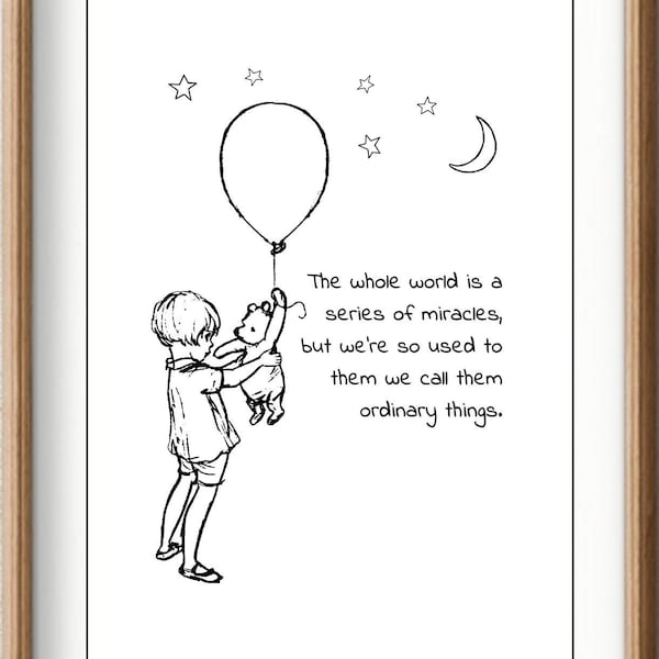 The whole world is a series of miracles, but we're so used...ordinary things...Winnie the Pooh Quote Classic Poster Instant Digital Download