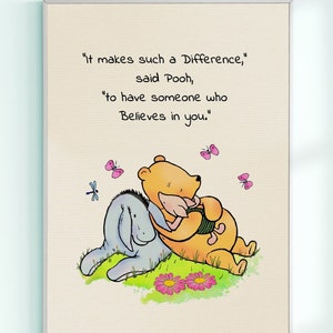 Het maakt zo'n verschil, zei Poeh, om iemand te hebben die gelooft... Winnie de Poeh Quote Poster Kids Decor Classic Nursery Print # A611
