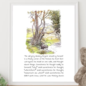 The old grey donkey, Eeyore stood by himself in a thistly... Eeyore Quote Winnie the Pooh Quote Poster Color Print  Instant Digital Download