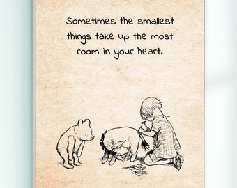 Sometimes the smallest things take up the most room in your heart... Winnie the Pooh Quote Classic Poster Nursery Print Wall Decor # A318