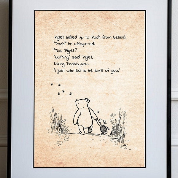 Piglet sidled up to Pooh from behind. Pooh! he whispered.Yes, Piglet?... Winnie the Pooh Quote Classic Vintage Poster Nursery Print  # A209