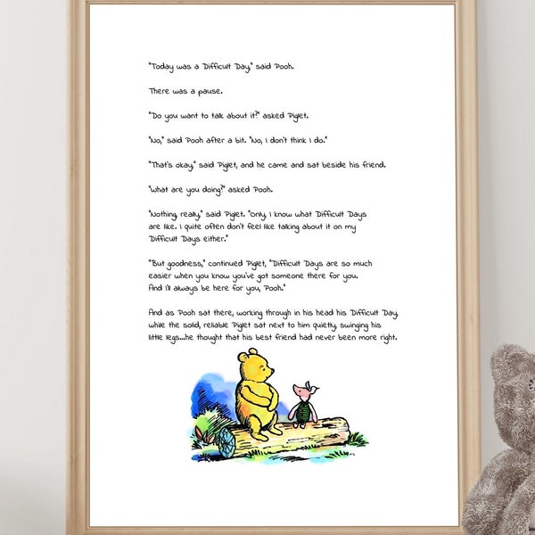 Today was a difficult day, said Pooh..Do you want to talk about it? asked Piglet...Winnie the Pooh Quote Color Print Digital Download