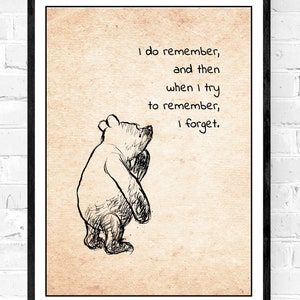 I do remember, and then when I try to remember, I forget..... Winnie the Pooh Quote Classic Vintage Poster Nursery Print Wall Decor # A274
