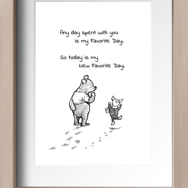 Any day spent with you is my favorite day... Winnie the Pooh Quote Classic Poster A. Milne  Print Instant Digital Download