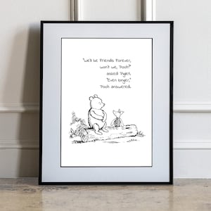 We&#39;ll be Friends Forever, won&#39;t we, Pooh?... Winnie the Pooh  Quote Classic Poster A. Milne Print  Instant Digital Download