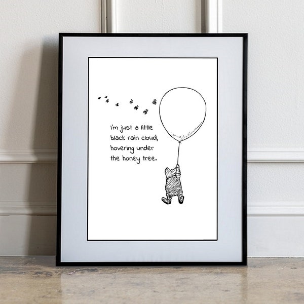 I'm just a little black rain cloud... Winnie the Pooh  Quote Classic Poster Print  Instant Digital Download