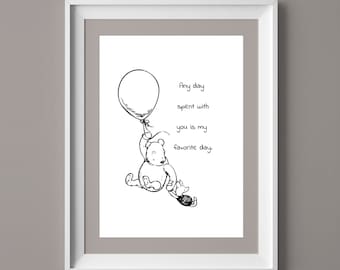 Any day spent with you is my favorite day... Winnie the Pooh  Quote Classic Poster Home  Print  Instant Digital Download