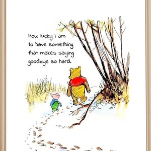 Wat een geluk dat ik iets heb dat afscheid nemen zo moeilijk maakt... Winnie de Poeh Quote Poster Baby Shower Verjaardag Instant Download