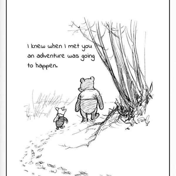 I knew when I met you an adventure was going to happen... Winnie the Pooh Piglet Quote Classic Poster Instant Digital Download